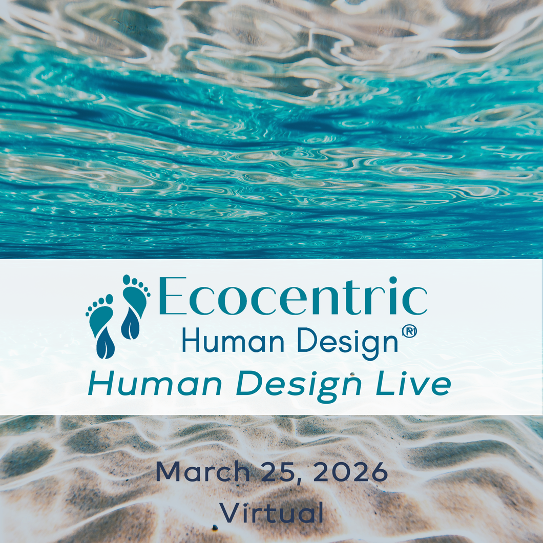 Ecocentric Human Design Day - Virtual Ticket