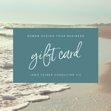 Load image into Gallery viewer, The Human Design Your Business Gift Card
